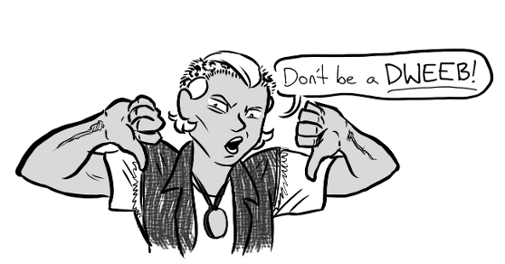 an inked drawing of Mori giving a dramatic double thumbs-down and braying, Don't be a DWEEB!