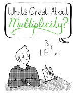 What's Great About Multiplicity?